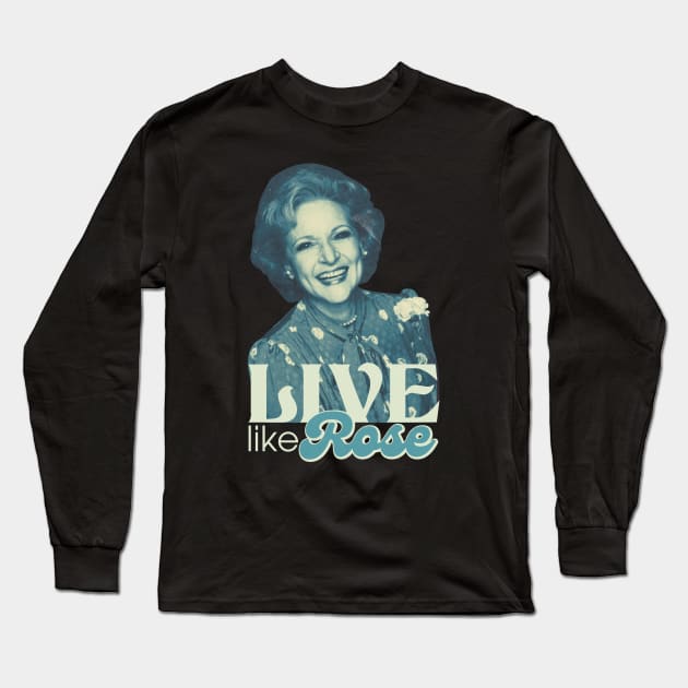 Live Like Rose Long Sleeve T-Shirt by mia_me